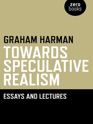 cover image of Towards Speculative Realism: Essays and Lectures